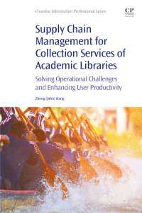 学術図書館のコレクション・サービスのためのサプライチェーン管理<br>Supply Chain Management for Collection Services of Academic Libraries : Solving Operational Challenges and Enhancing User Productivity
