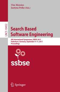 Search Based Software Engineering〈1st ed. 2017〉 : 9th International Symposium, SSBSE 2017, Paderborn, Germany, September 9-11, 2017, Proceedings