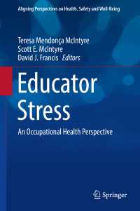 Educator Stress〈1st ed. 2017〉 : An Occupational Health Perspective