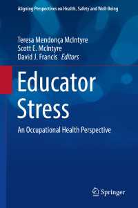 Educator Stress〈1st ed. 2017〉 : An Occupational Health Perspective