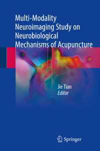 Multi-Modality Neuroimaging Study on Neurobiological Mechanisms of Acupuncture〈1st ed. 2018〉