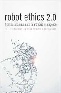 ロボット倫理2.0：自動運転車から人工知能へ<br>Robot Ethics 2.0 : From Autonomous Cars to Artificial Intelligence