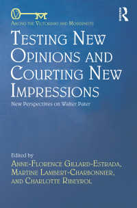 Testing New Opinions and Courting New Impressions : New Perspectives on Walter Pater