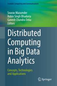 Distributed Computing in Big Data Analytics〈1st ed. 2017〉 : Concepts, Technologies and Applications