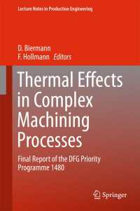 Thermal Effects in Complex Machining Processes〈1st ed. 2018〉 : Final Report of the DFG Priority Programme 1480