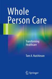 Whole Person Care〈1st ed. 2017〉 : Transforming Healthcare