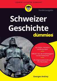 Schweizer Geschichte f&uuml;r Dummies〈2. Auflage〉（2）