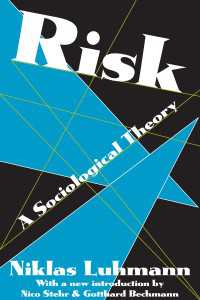 Ｎ．ルーマン著／リスクの社会学理論（英訳・復刊）<br>Risk : A Sociological Theory