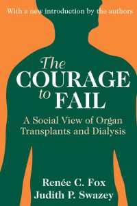 臓器移植への社会的視点（改訂第２版）<br>The Courage to Fail : A Social View of Organ Transplants and Dialysis