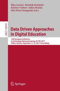 Data Driven Approaches in Digital Education〈1st ed. 2017〉 : 12th European Conference on Technology Enhanced Learning, EC-TEL 2017, Tallinn, Estonia, September 12–15, 2017, Proceedings