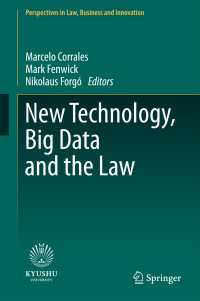 新技術、ビッグデータと法<br>New Technology, Big Data and the Law〈1st ed. 2017〉