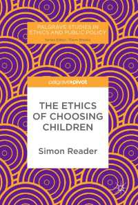 The Ethics of Choosing Children〈1st ed. 2017〉