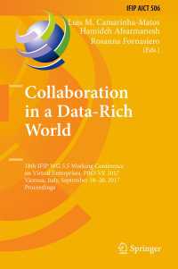 Collaboration in a Data-Rich World〈1st ed. 2017〉 : 18th IFIP WG 5.5 Working Conference on Virtual Enterprises, PRO-VE 2017, Vicenza, Italy, September 18-20, 2017, Proceedings