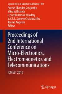 Proceedings of 2nd International Conference on Micro-Electronics, Electromagnetics and Telecommunications〈1st ed. 2018〉 : ICMEET 2016