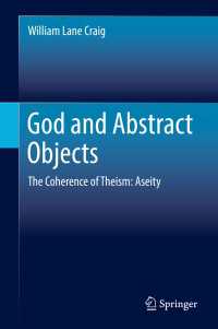 God and Abstract Objects〈1st ed. 2017〉 : The Coherence of Theism: Aseity