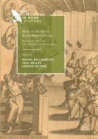 Books in Motion in Early Modern Europe〈1st ed. 2017〉 : Beyond Production, Circulation and Consumption