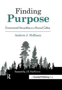 Finding Purpose : Environmental Stewardship as a Personal Calling