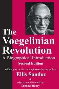 The Voegelinian Revolution : A Biographical Introduction