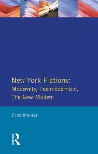 New York Fictions : Modernity, Postmodernism, The New Modern