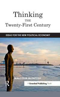 Thinking the Twenty&shy;‐First Century : Ideas for the New Political Economy