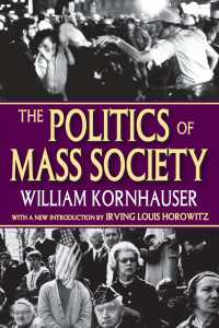 Ｗ．コーンハウザー『大衆社会の政治』（原書）新序文付<br>The Politics of Mass Society