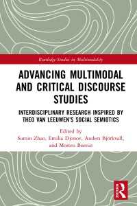 Advancing Multimodal and Critical Discourse Studies : Interdisciplinary Research Inspired by Theo Van Leeuwen’s Social Semiotics
