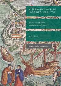 Alternative Worlds Imagined, 1500-1700〈1st ed. 2017〉 : Essays on Radicalism, Utopianism and Reality