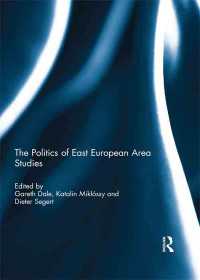 東欧地域研究の政治学<br>The Politics of East European Area Studies