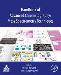 クロマトグラフィー・質量分析先端的技法ハンドブック<br>Handbook of Advanced Chromatography /Mass Spectrometry Techniques