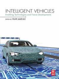 インテリジェント車両実現技術と将来の発展<br>Intelligent Vehicles : Enabling Technologies and Future Developments