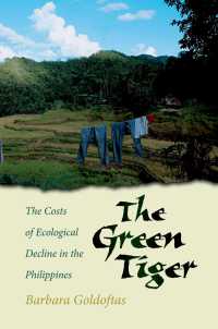 フィリピンにおける環境破壊のコスト<br>The Green Tiger : The Costs of Ecological Decline in the Philippines