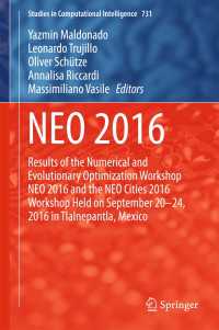 NEO 2016〈1st ed. 2018〉 : Results of the Numerical and Evolutionary Optimization Workshop NEO 2016 and the NEO Cities 2016 Workshop held on September 20-24, 2016 in Tlalnepantla, Mexico