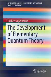 The Development of Elementary Quantum Theory〈1st ed. 2017〉