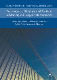 Technocratic Ministers and Political Leadership in European Democracies〈1st ed. 2018〉