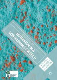 Humanism in a Non-Humanist World〈1st ed. 2017〉