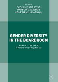 Gender Diversity in the Boardroom〈1st ed. 2017〉 : Volume 1: The Use of Different Quota Regulations