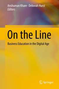 デジタル時代の経営教育<br>On the Line〈1st ed. 2018〉 : Business Education in the Digital Age