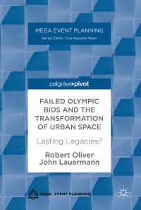 Failed Olympic Bids and the Transformation of Urban Space〈1st ed. 2017〉 : Lasting Legacies?