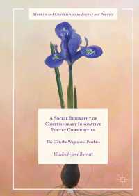 A Social Biography of Contemporary Innovative Poetry Communities〈1st ed. 2017〉 : The Gift, the Wager, and Poethics