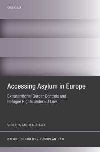 ＥＵ法における国境管理と難民の権利<br>Accessing Asylum in Europe : Extraterritorial Border Controls and Refugee Rights under EU Law