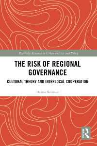 The Risk of Regional Governance : Cultural Theory and Interlocal Cooperation