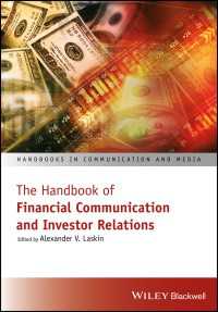 財務コミュニケーションとインベスター・リレーションズ・ハンドブック<br>The Handbook of Financial Communication and Investor Relations