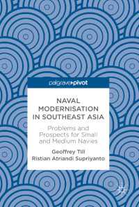 Naval Modernisation in Southeast Asia〈1st ed. 2018〉 : Problems and Prospects for Small and Medium Navies