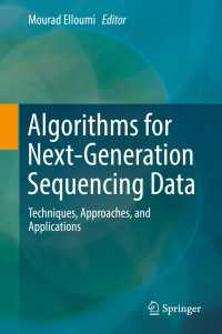 次世代シークエンシング（NGS）データのためのアルゴリズム<br>Algorithms for Next-Generation Sequencing Data〈1st ed. 2017〉 : Techniques, Approaches, and Applications