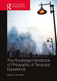 ラウトレッジ版　時間経験の哲学ハンドブック<br>The Routledge Handbook of Philosophy of Temporal Experience