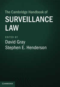 ケンブリッジ版　監視と法ハンドブック<br>The Cambridge Handbook of Surveillance Law