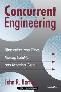 Concurrent Engineering : Shortening Lead Times, Raising Quality, and Lowering Costs