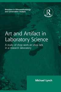 Routledge Revivals: Art and Artifact in Laboratory Science (1985) : A study of shop work and shop talk in a research laboratory