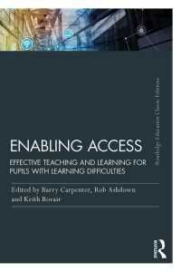 Enabling Access : Effective Teaching and Learning for Pupils with Learning Difficulties（3）
