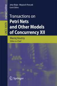Transactions on Petri Nets and Other Models of Concurrency XII〈1st ed. 2017〉